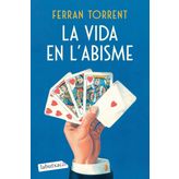 La vida en l'abisme (BIBLIOTECA FERRAN TORRENT)