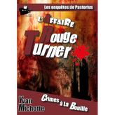 L'affaire Rouge Turner