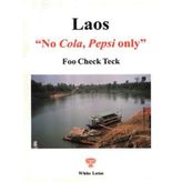 Laos: No Cola Pepsi Only Teck, Foo Check