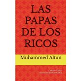 LAS PAPAS DE LOS RICOS: Cuentos Cortos