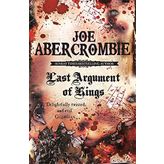 Last Argument Of Kings - Joe Abercrombie