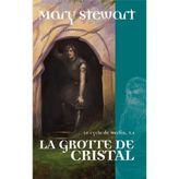 Le cycle de Merlin, Tome 1 : La Grotte de cristal