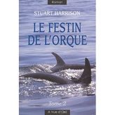 LE FESTIN DE L'ORQUE, TOME 2
