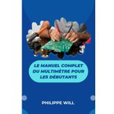 Le manuel complet du multimètre pour les débutants