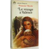 Le Voyage à Valence (Collection Toison d'or)