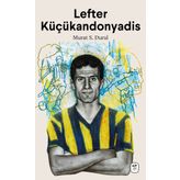 Lefter Küçükandonyadis - Murat S. Dural