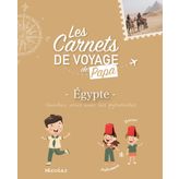 Les carnets de voyage de papa: Égypte