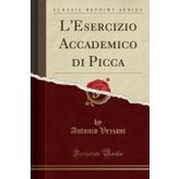 L'Esercizio Accademico Di Picca (Classic Reprint)