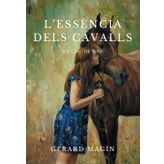 L'Essència dels Cavalls: Un Camí de Vida
