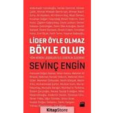 LIDER ÖYLE OLMAZ BÖYLE OLUR - SEVİNÇ ENGIN