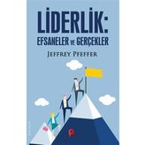 Liderlik : Efsaneler ve Gerçekler - Jeffrey Pfeffer