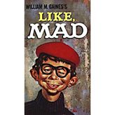 [(Like "Mad": Bk. 9)] [Edited by William M. Gaines] published on (May, 2011)