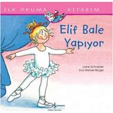 Lisinya Elif Bale Yapıyor - Ilk Okuma Kitabım