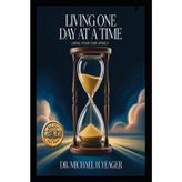 Living One Day at a Time: Using Your Time Wisely