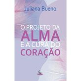 livro o projeto da alma e a cura do coraco