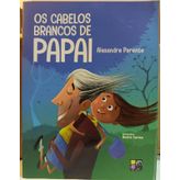 livro os cabelos brancos de papai Ed. 2019