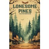 Lonesome Pines: A Tale That Knows No End