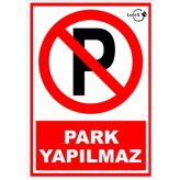 LOREX Park Yapılmaz PVC Uyarı Levhası