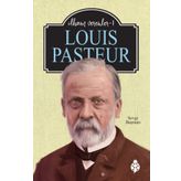 Louis Pasteur - İlham Verenler 1 Sevgi Başman