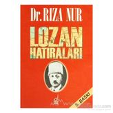 LOZAN HATIRALARI - RIZA NUR