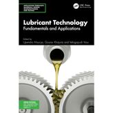 Lubricant Technology: Fundamentals and Applications