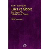 Lüks Ve Şiddet - Hamit Bozarslan