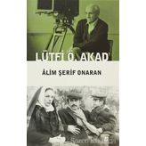 LÜTFI Ö. AKAD - ÂLIM ŞERIF ONARAN
