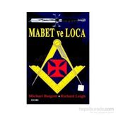 Mabet ve Loca - Michael Baigent Ricahard Leigh
