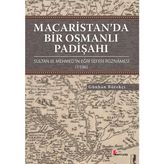 Macaristan’da Bir Osmanlı Padişahı - Günhan Börekçi