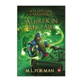 Maceracılar Aranıyor - 3 Albrek’in Mezarı - M. L. Forman