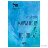 Madam Belda ve Hiç Kırıkları - Müberra Karamanoğlu