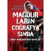 Mağdurların Coğrafyasında - Orhan Miroğlu