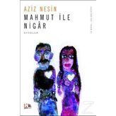 Mahmut İle Nigar - Aziz Nesin