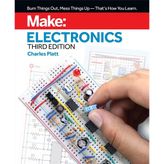 Make: Electronics: Learning By Discovery: A Hands-On Primer For The New Electronics Enthusiast 3Rd Edition Charles Platt