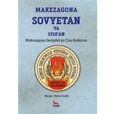 Makezagona Sovyetan Ya 1918`an - Bülent Gedik
