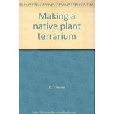 Making a Native Plant Terrarium