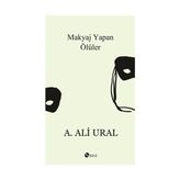 Makyaj Yapan Ölüler - A. Ali Ural