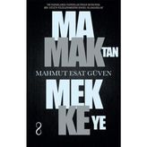 Mamaktan Mekkeye - Mahmut Esat Güven