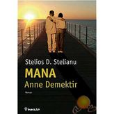MANA: ANNE DEMEKTIR - STELIOS D. STELIANU