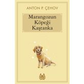 Marangozun Köpeği Kaştanka Anton Çehov