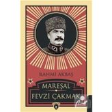 Mareşal Fevzi Çakmak / Rahmi Akbaş