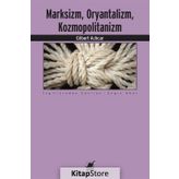 Marksizm Oryantalizm Kozmopolitanizm - Gilbert Achcar