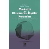 Marksizm ve Uluslararası İlişkiler Kuramları - Kolektif