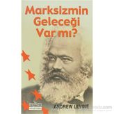 MARKSIZM`IN GELECEĞİ VAR MI? - ANDREW LEVINE
