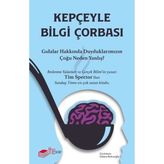 Marsilyan Kepçeyle Bilgi Çorbası