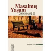 MASALMIŞ YAŞAM - CAHIDE YORMAZ ÖZ