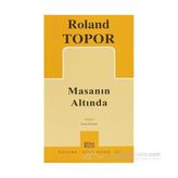 MASANIN ALTINDA - ROLAND TOPOR