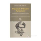 MASKENIN ARDINDAN KONUŞMAK - NORMA CLAIRE MORUZZI