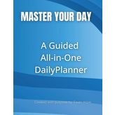 Master Your Day A Guided All-in-One Daily Planner