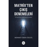 Matrix’ten Çıkış Denemeleri - Mehmet Emin Özgül - Elpis Yayınları